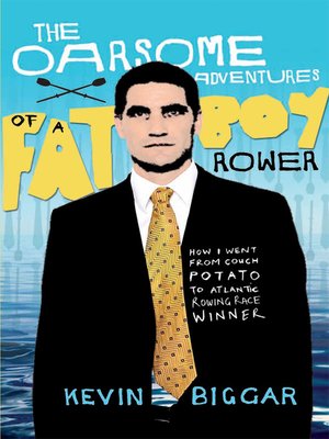 cover image of The Oarsome Adventures of a Fat Boy Rower